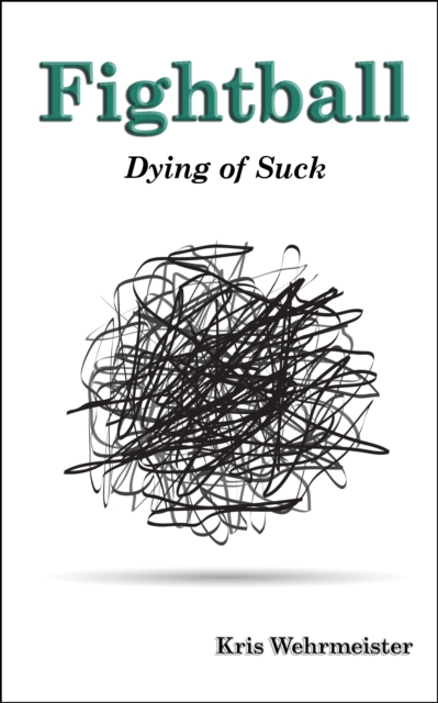 Fightball: Dying of Suck