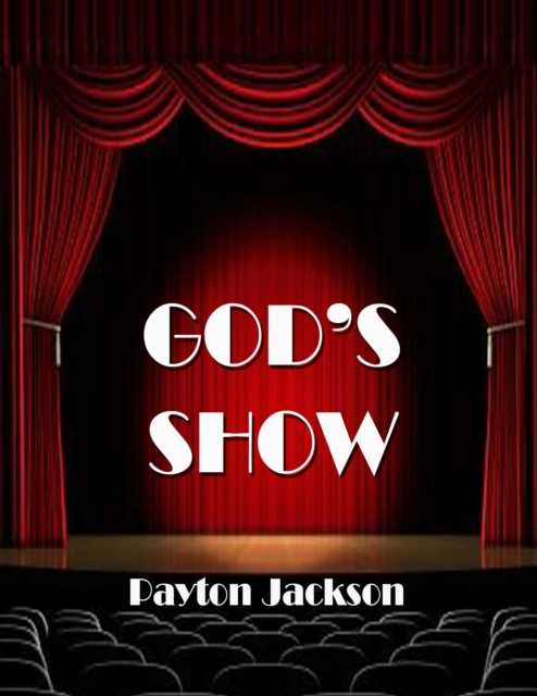 God&quote;s Show