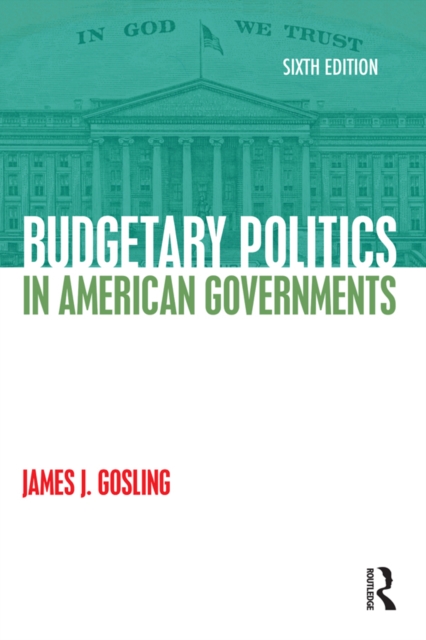 Budgetary Politics in American Governments