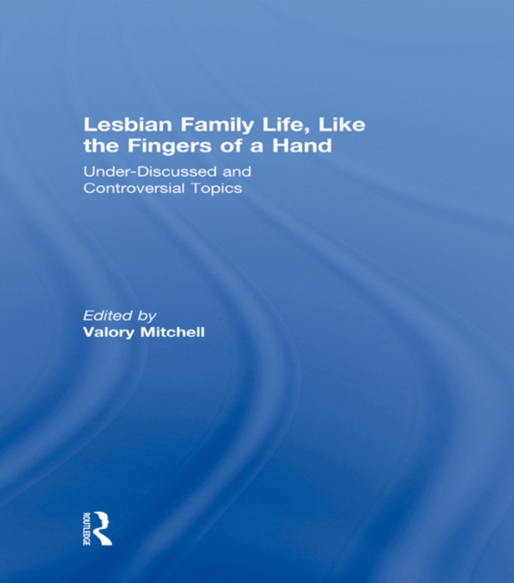 Lesbian Family Life, Like the Fingers of a Hand