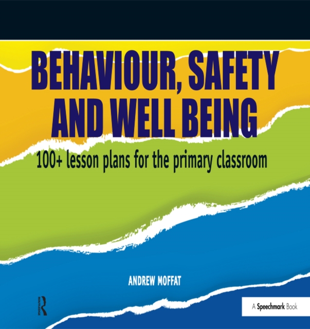Behaviour, Safety and Well Being
