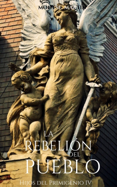 La rebelion del pueblo - Hijos del Primigenio IV