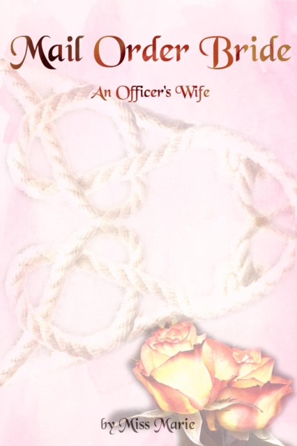Mail Order Bride: An Officer's Wife