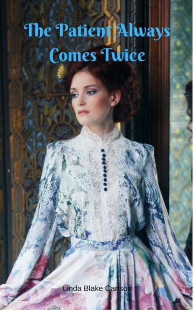 Patient Always Comes Twice