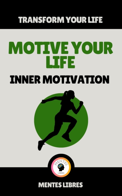 Motive Your Life - Inner Motivation