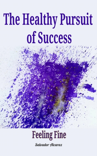 Healthy Pursuit of Success