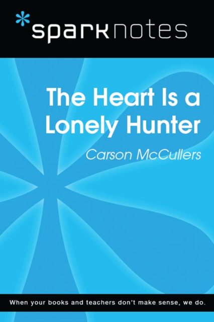 Heart is a Lonely Hunter (SparkNotes Literature Guide)