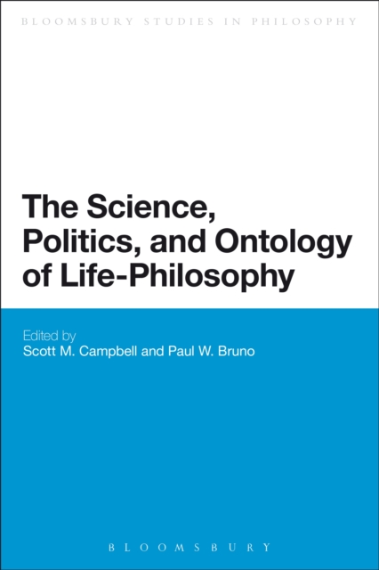 The Science, Politics, and Ontology of Life-Philosophy