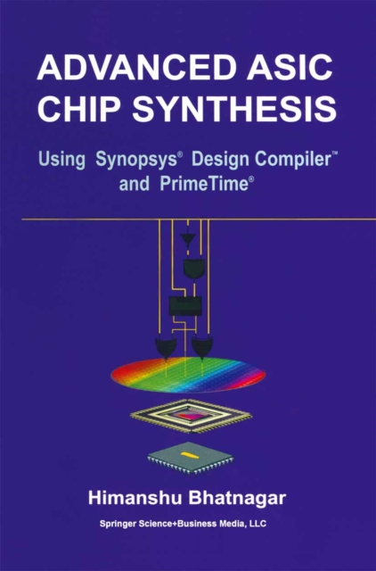 Advanced ASIC Chip Synthesis