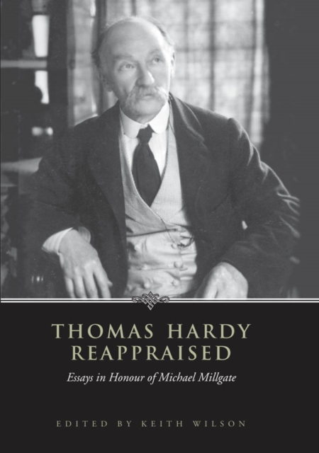 Thomas Hardy Reappraised