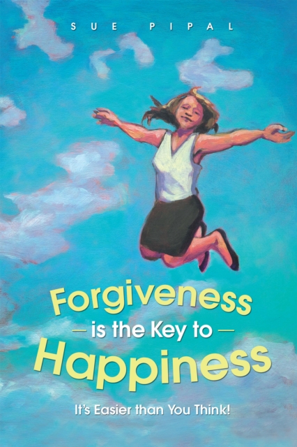 Forgiveness Is the Key to Happiness