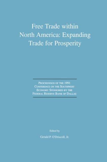 Free Trade within North America: Expanding Trade for Prosperity