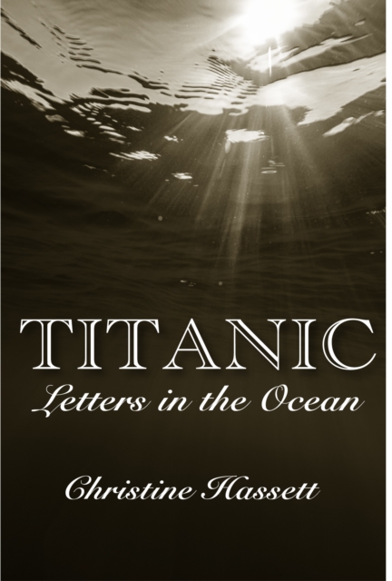 Titanic: Letters in the Ocean