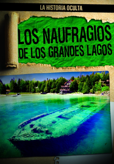 Los naufragios de los Grandes Lagos (Great Lakes Shipwrecks)