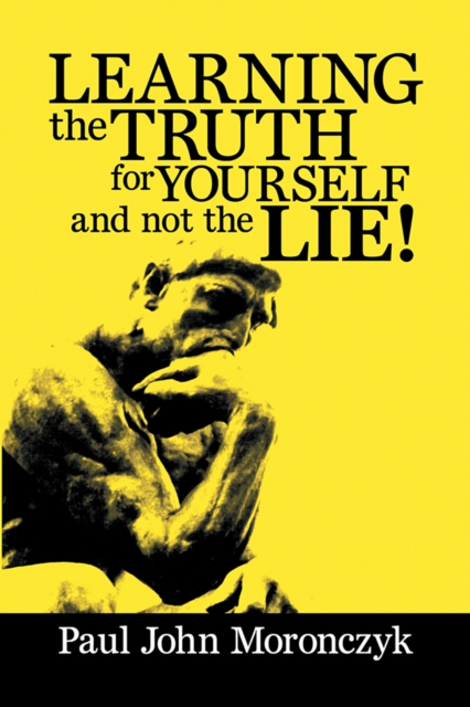 Learning the Truth for Yourself and Not the Lie!