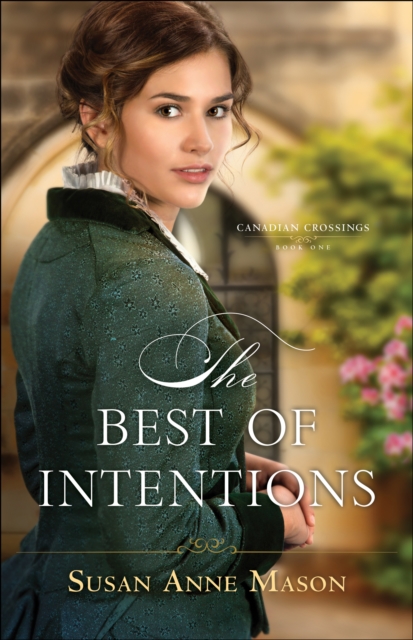 Best of Intentions (Canadian Crossings Book #1)