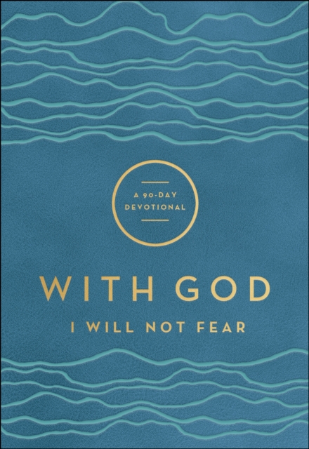 With God I Will Not Fear (With God)