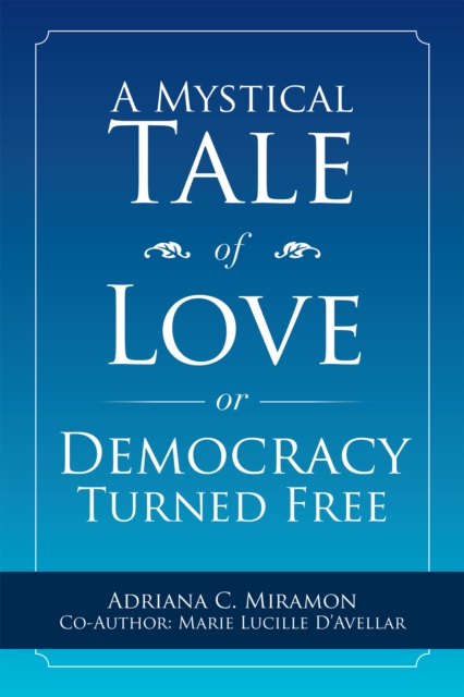 Mystical Tale of Love or Democracy Turned Free