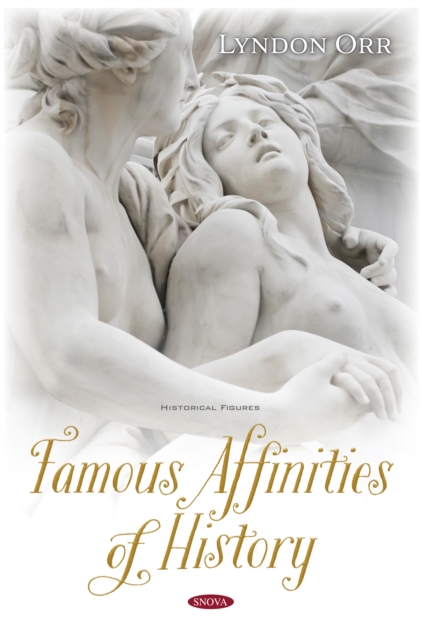 Famous Affinities of History: The Romance of Devotion