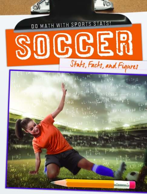 Soccer: Stats, Facts, and Figures