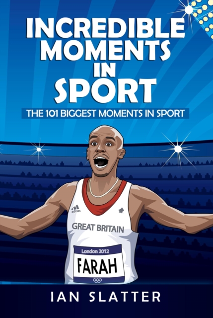 Incredible Moments in Sport