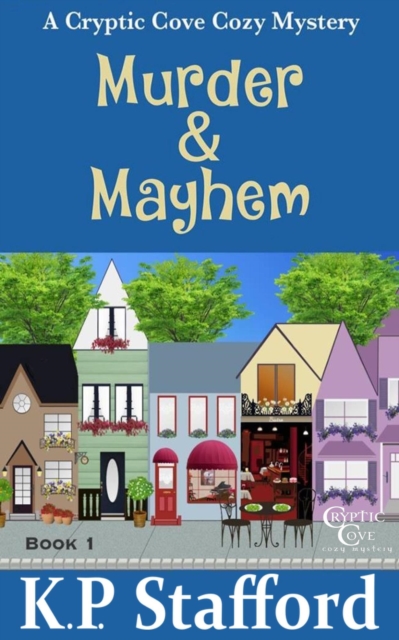 Murder & Mayhem - A Cryptic Cove Cozy Mystery - Book 1