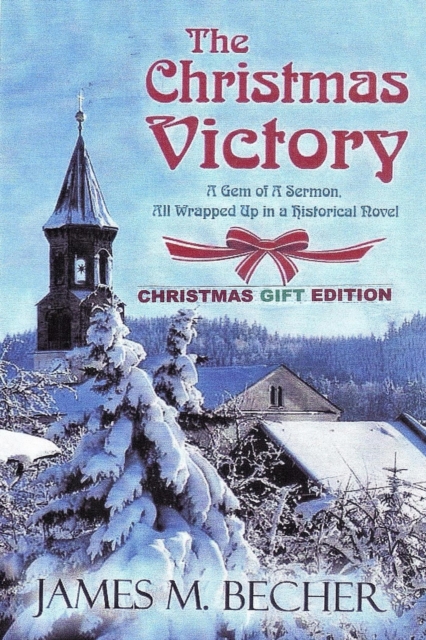 Christmas Victory, A Gem of a Sermon, All Wrapped Up In a Historical Novel, Gift Edition