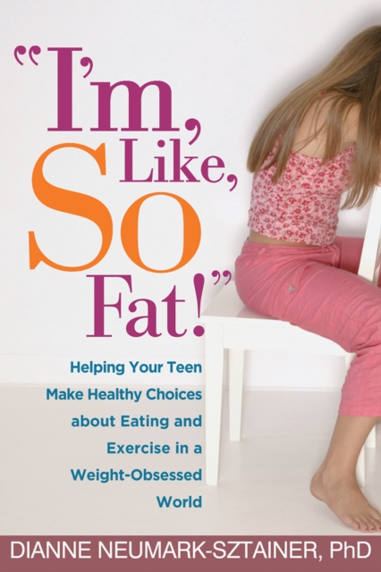 "e;I'm, Like, SO Fat!"e;