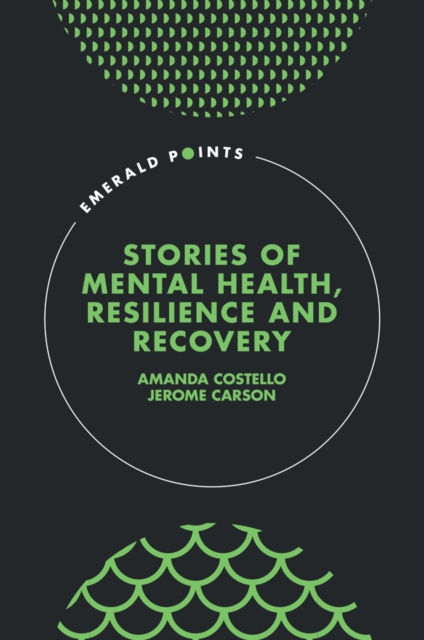 Stories of Mental Health, Resilience and Recovery