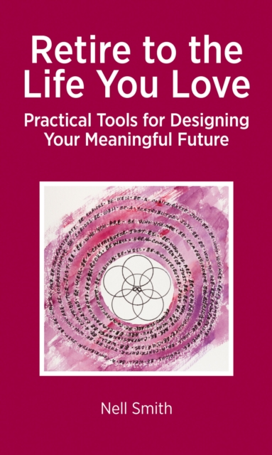 Retire to the Life You Love