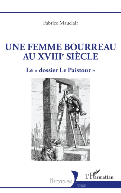 Une femme bourreau au XVIIIe siecle