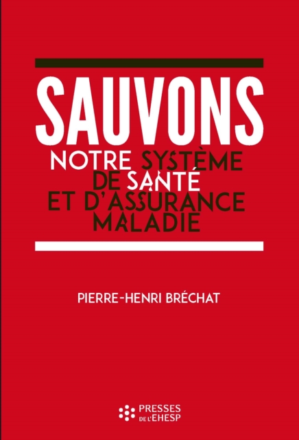 Sauvons notre système de santé et d'assurance maladie