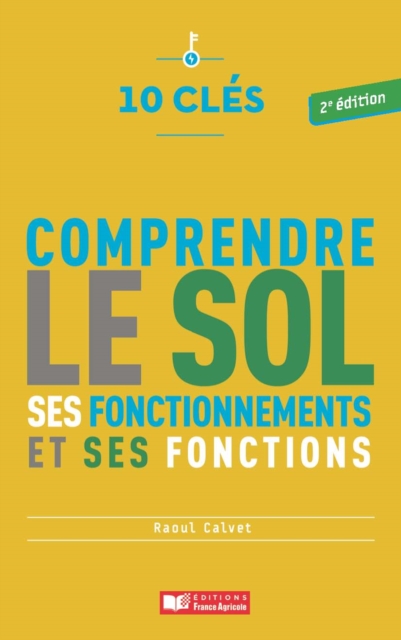 10 clés pour comprendre le sol - 2e édition