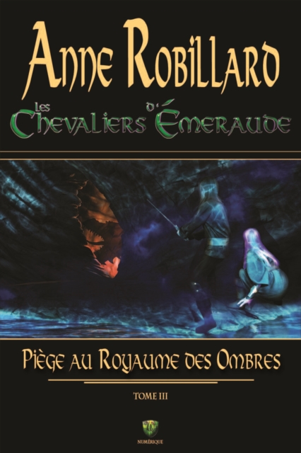 Les Chevaliers d'Émeraude 03 : Piège au royaume des ombres