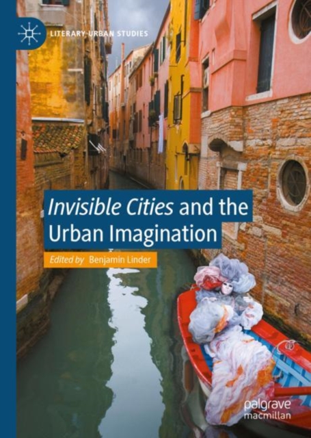 "e;Invisible Cities"e; and the Urban Imagination