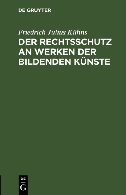 Der Rechtsschutz an Werken der bildenden Künste