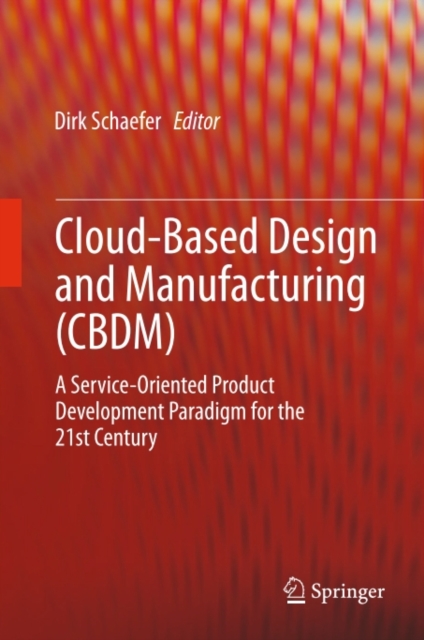 Cloud-Based Design and Manufacturing (CBDM)