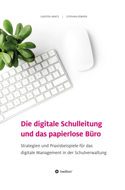 Die digitale Schulleitung und das papierlose Büro