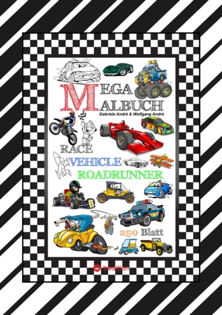 XXL MEGA MALBUCH - RACE ON - TOLLE VEHICLE MOTIVE - CARS - FLUGZEUGE - BOOTE - JETSKI - QUAD - MOTORRÄDER - UFO