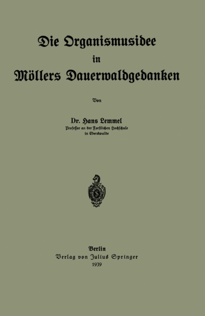 Die Organismusidee in Möllers Dauerwaldgedanken