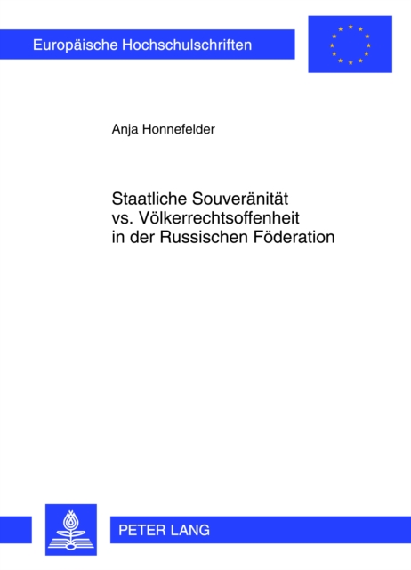 Staatliche Souveraenitaet vs. Voelkerrechtsoffenheit in der Russischen Foederation