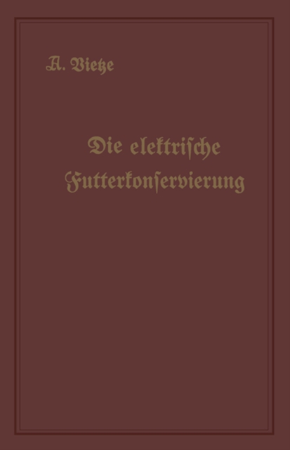 Die elektrische Futterkonservierung