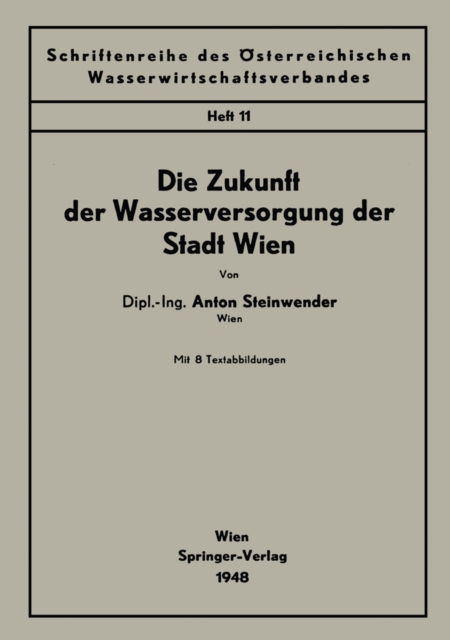 Die Zukunft der Wasserversorgung der Stadt Wien