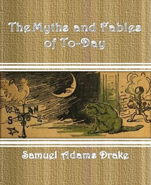 Myths and Fables of To-Day