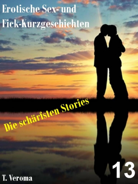 Erotische Sex- und Fick-Kurzgeschichten 13