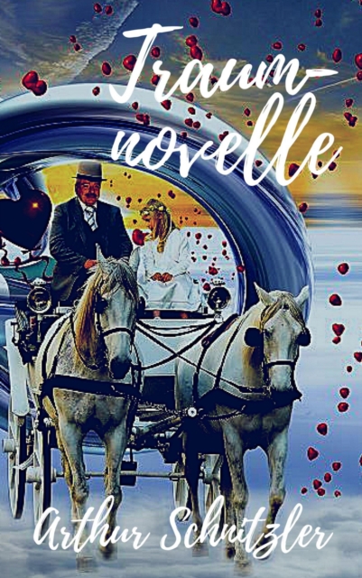 Arthur Schnitzler: Traumnovelle. Vollständige Ausgabe