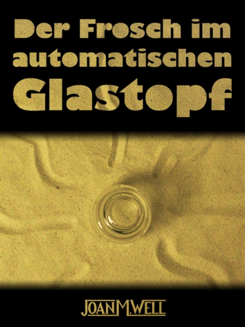 Der Frosch im automatischen Glastopf