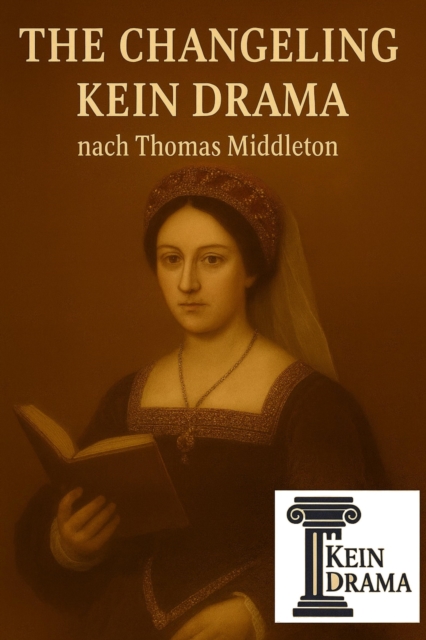 Changeling - Kein Drama nach Thomas Middleton