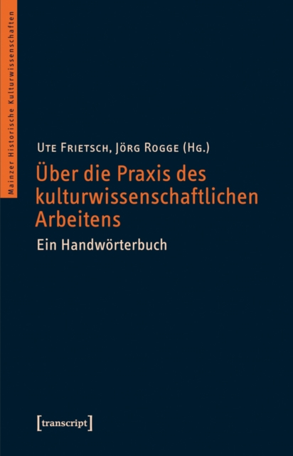 Über die Praxis des kulturwissenschaftlichen Arbeitens