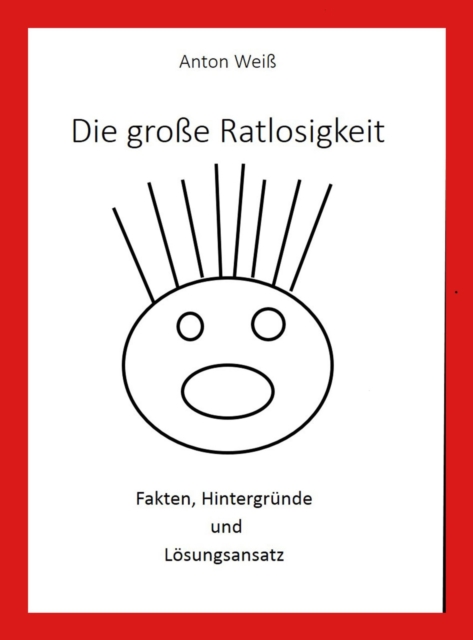 Die große Ratlosigkeit